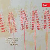 Morava - Pavel Fischer: Kwartety smyczkowe nr 1 - 3, utwory na kwartet smyczkowy i głos